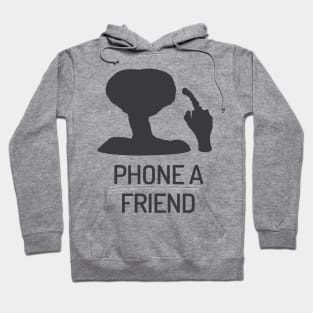 Phone a Extraterrestrial Friend Hoodie